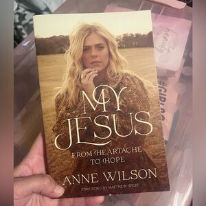 My Jesus from Heartache to Hope by Anne Wilson Paperback Book